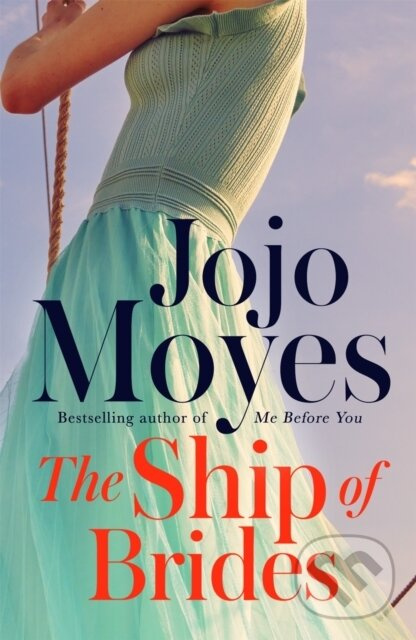 The Ship of Brides ('Brimming over with friendship, sadness, humour and romance, as well as several unexpected plot twists' - Daily Mail) - kniha z…