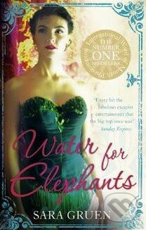 Water for Elephants - Sara Gruen - kniha z kategorie Společenská beletrie