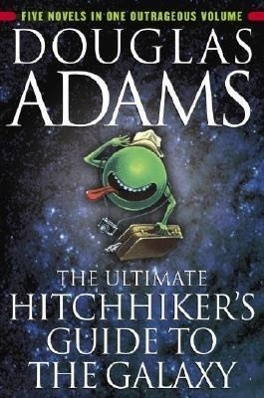 The Ultimate Hitchhiker's Guide to the Galaxy - Douglas Adams