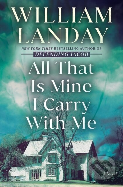 All That Is Mine I Carry With Me - William Landay