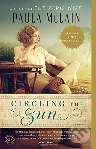 Circling the Sun - Paula McLain - kniha z kategorie Beletrie