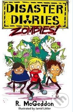 Disaster Diaries: Zombies! - R. McGeddon - kniha z kategorie Sci-fi, fantasy a komiksy