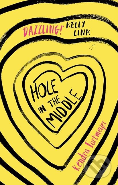 Hole in the Middle - Kendra Fortmeyer - kniha z kategorie Beletrie pro děti