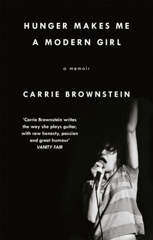 Hunger Makes Me a Modern Girl (A Memoir) - Carrie Brownstein - kniha z kategorie Životopisy