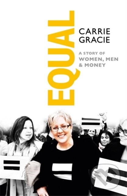 Equal (How we fix the gender pay gap) - Carrie Gracie - kniha z kategorie Ekonómia