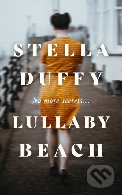 Lullaby Beach ('A PORTRAIT OF SISTERHOOD ... POWERFUL, WISE, CELEBRATORY' Daily Mail) - kniha z kategorie Společenská beletrie