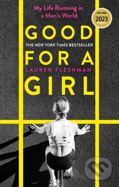 Good for a Girl (My Life Running in a Man's World - WINNER OF THE WILLIAM HILL SPORTS BOOK OF THE YEAR AWARD 2023) - kniha z kategorie Sport