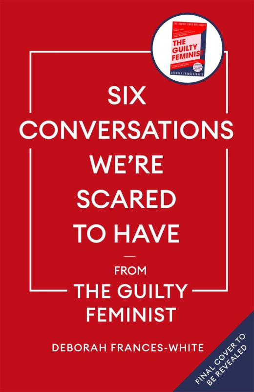 Six Conversations Were Scared to Have (from the bestselling author of The Guilty Feminist) - kniha z kategorie Filozofie