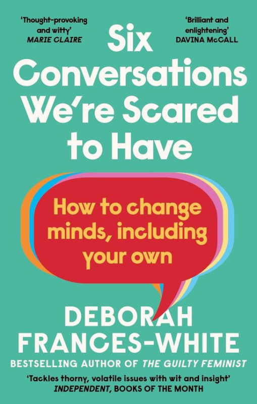 Six Conversations We're Scared to Have -  Deborah Frances-White