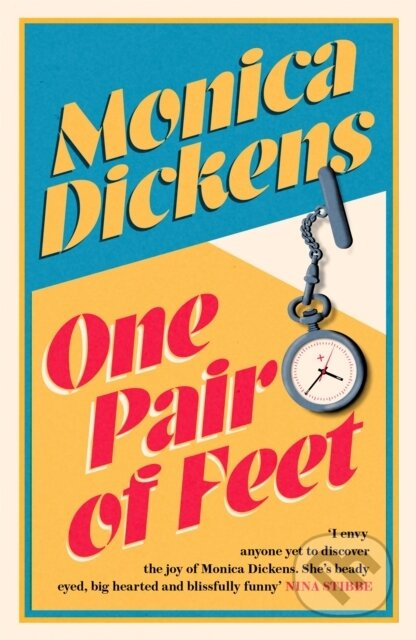 One Pair of Feet ('I envy anyone yet to discover the joy of Monica Dickens ... she's blissfully funny' Nina Stibbe) - kniha z kategorie Literární věda