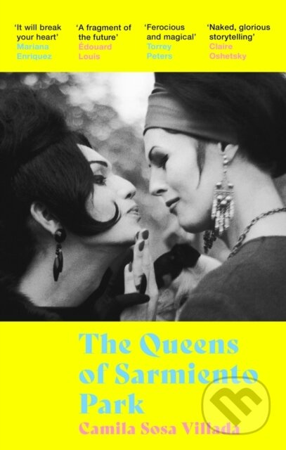 The Queens Of Sarmiento Park - Camila Sosa Villada - kniha z kategorie Společenská beletrie