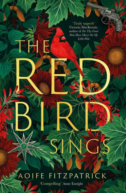 The Red Bird Sings: A gothic suspense novel that will keep you up all night - ´Compelling´ Anne Enright