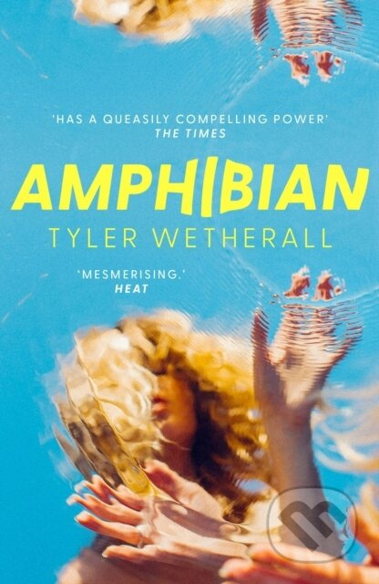 Amphibian ('Surreal and magical . . . haunting . . . mesmerising.'  -Heat) - kniha z kategorie Společenská beletrie