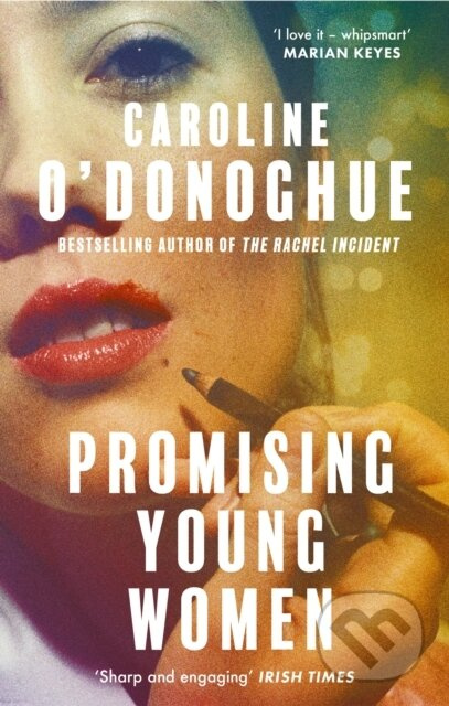 Promising Young Women - Caroline O'donoghue - kniha z kategorie Společenská beletrie
