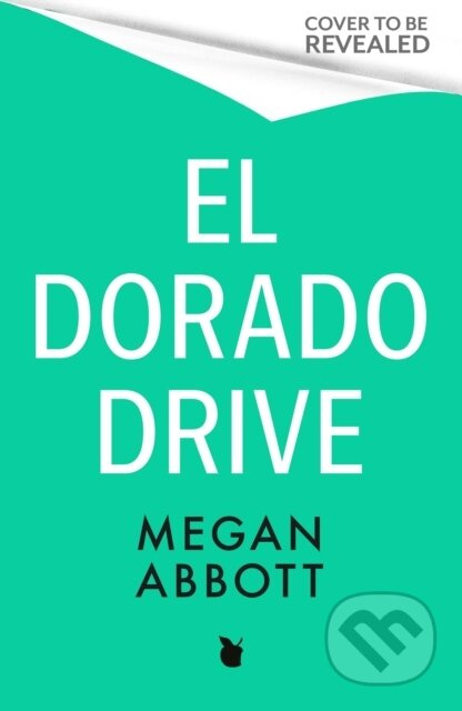 El Dorado Drive ('A thrilling, clever and powerful story of family, class, money and morality' (Chris Whitaker)) - kniha z kategorie Thrillery