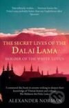 Secret Lives of the Dalai Lama - Alexander Norman