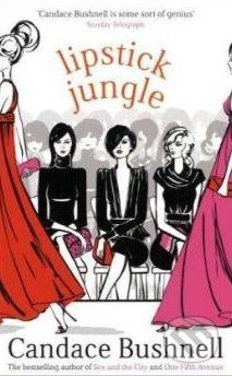 Lipstick Jungle - Candace Bushnell - kniha z kategorie Společenská beletrie
