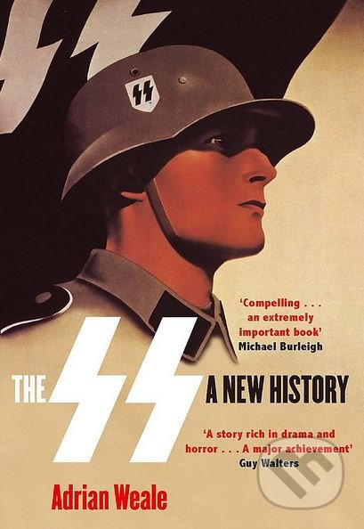 The SS: A New History - Adrian Weale - kniha z kategorie Historie