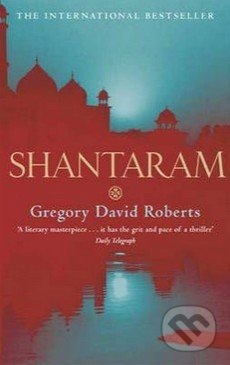 Shantaram - Gregory David Roberts - kniha z kategorie Společenská beletrie