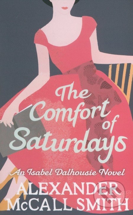 The Comfort of Saturday - Alexander McCall Smith - kniha z kategorie Společenská beletrie