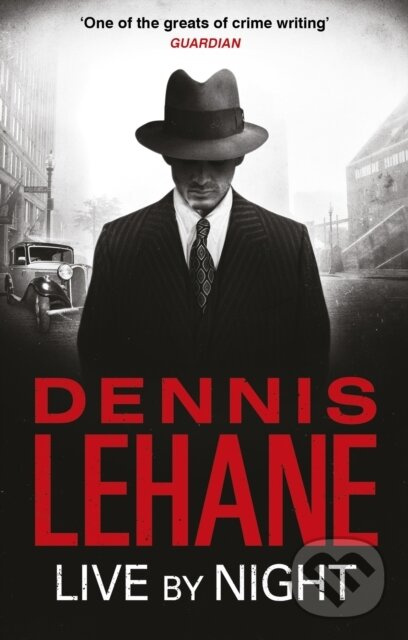 Live by Night - Dennis Lehane - kniha z kategorie Thrillery