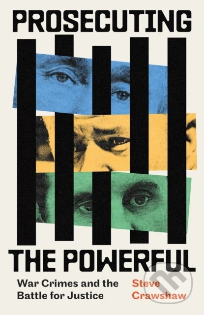 Prosecuting the Powerful: War Crimes and the Battle for Justice - kniha z kategorie Historie