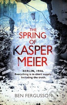 The Spring of Kaspar Meier - Ben Fergusson
