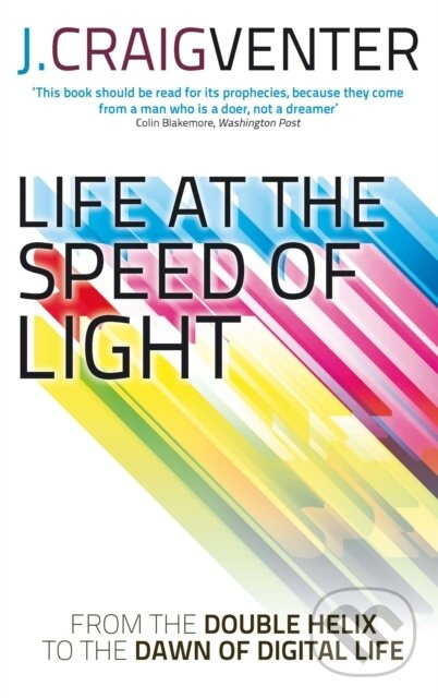 Life at the Speed of Light (From the Double Helix to the Dawn of Digital Life)
