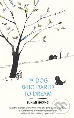 The Dog Who Dared to Dream - Sun-Mi Hwang - kniha z kategorie Beletrie