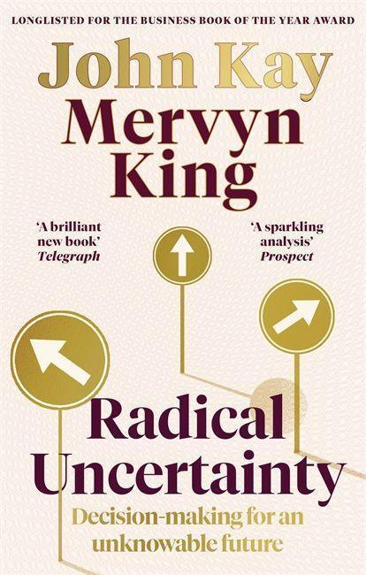 Radical Uncertainty (Decision-making for an unknowable future) - kniha z kategorie Byznys a management