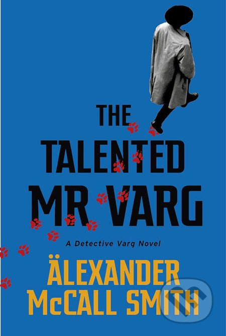The Talented Mr Varg (A Detective Varg novel) - Alexander McCall Smith - kniha z kategorie Detektivky