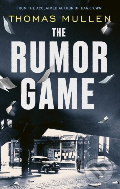 The Rumor Game (The superb World War II-set US thriller from the award-winning author of Darktown) - kniha z kategorie Detektivky, thrillery a horory