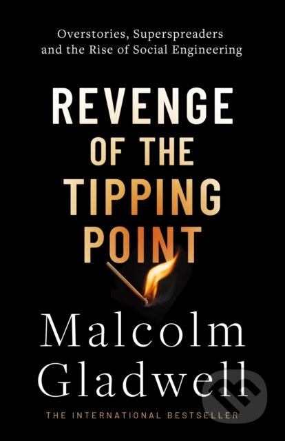 Revenge of the Tipping Point (Overstories, Superspreaders and the Rise of Social Engineering) - kniha z kategorie Sociologie