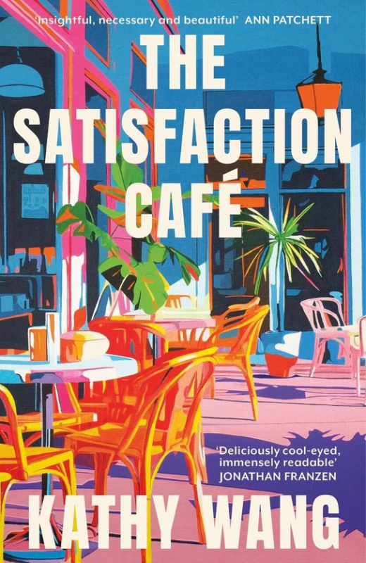 The Satisfaction Cafe -  Kathy Wang