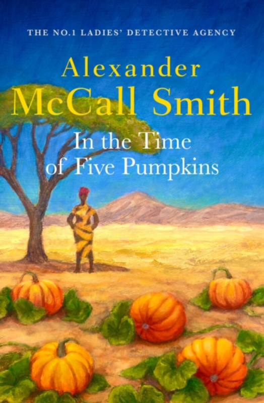 Little, Brown Book Group In the Time of Five Pumpkins - McCall Smith, Alexander