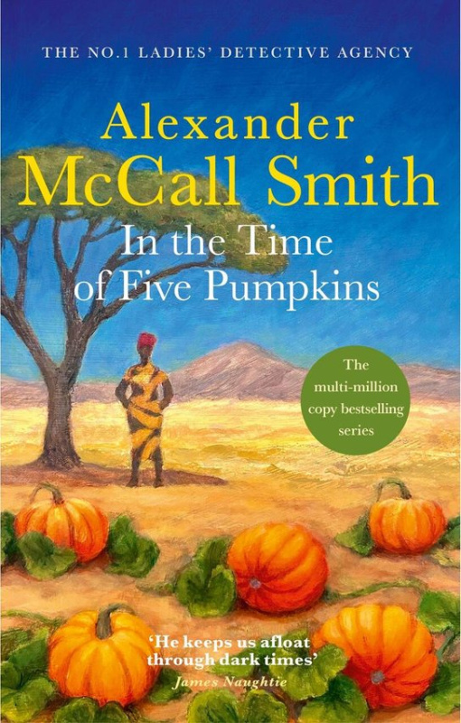 In the Time of Five Pumpkins -  Alexander McCall Smith