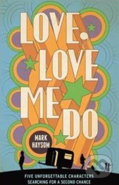 Love, Love Me Do - Mark Haysom - kniha z kategorie Beletrie