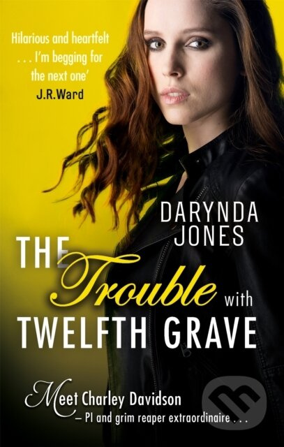 The Trouble With Twelfth Grave - Darynda Jones - kniha z kategorie Romantika