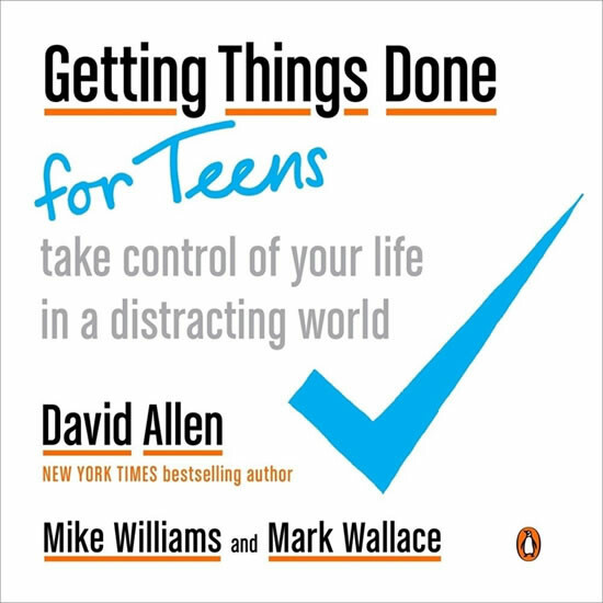 Getting Things Done for Teens (Take Control of Your Life in a Distracting World) - kniha z kategorie Motivace a seberozvoj