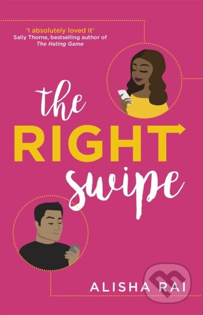 The Right Swipe (swipe right on this irresistible romcom) - kniha z kategorie Romantika