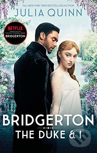 Bridgerton: The Duke and I (Bridgertons Book 1) - Julia Quinnová