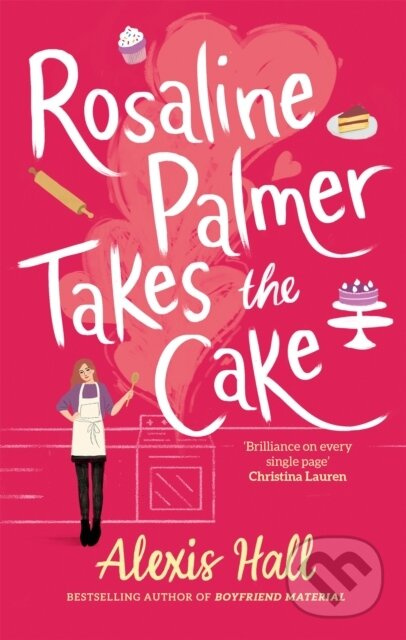 Rosaline Palmer Takes the Cake: by the author of Boyfriend Material - kniha z kategorie Romantika