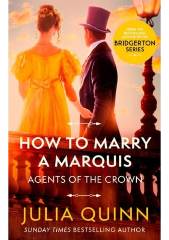 How To Marry A Marquis, by the bestselling author of Bridgerton Little, Brown Book Group