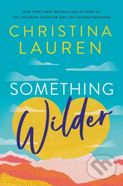 Something Wilder - Christina Lauren - kniha z kategorie Romantická