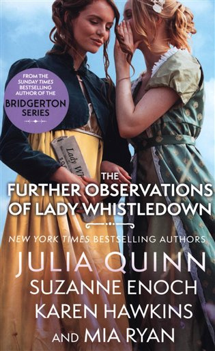 The Further Observations of Lady Whistledown - Julia Quinn, Suzanne Enoch, Karen Hawkins, Mia Ryan - kniha z kategorie Romantická