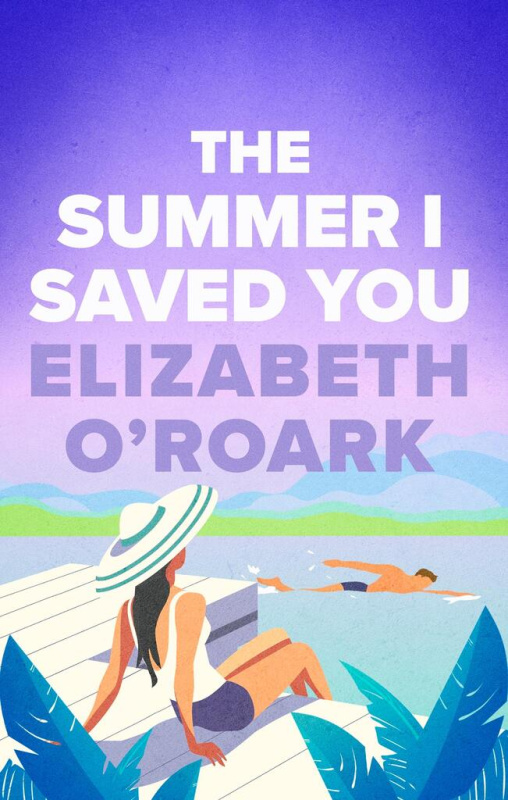 The Summer I Saved You - Elizabeth O'roark - kniha z kategorie Romantická