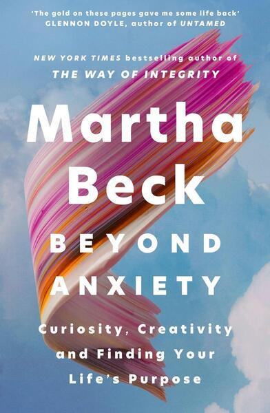 Beyond Anxiety -  Martha Becková