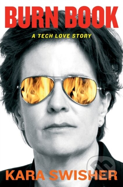 Burn Book - Kara Swisher - kniha z kategorie Humanitní a společenské vědy