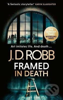 Framed In Death: An Eve Dallas thriller (In Death 61) - kniha z kategorie Detektivky, thrillery a horory