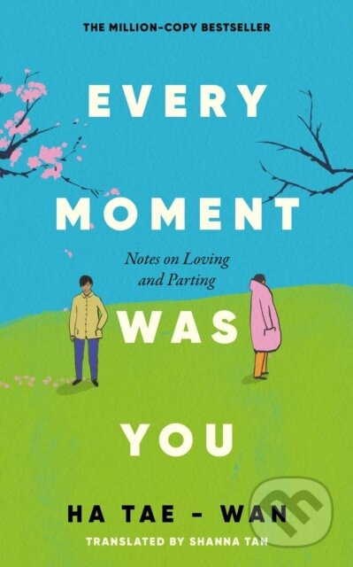 Every Moment Was You (Notes on Loving and Parting) - kniha z kategorie Beletrie